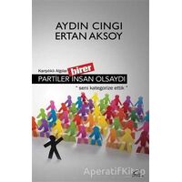 Partiler Birer İnsan Olsaydı - Aydın Cıngı - Asi Kitap