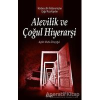 Alevilik ve Çoğul Hiyerarşi - Aydın Mutlu Dinçoğul - Demos Yayınları