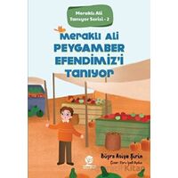 Meraklı Ali Peygamber Efendimizi Tanıyor - Büşra Asiye Şirin - Gonca Yayınevi