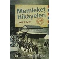 Memleket Hikayeleri - Ayfer Tunç - İletişim Yayınevi