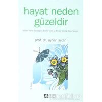 Hayat Neden Güzeldir - Ayhan Aydın - Pegem Akademi Yayıncılık