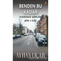 Benden Bu Kadar - Ayhan Uçar - Cinius Yayınları