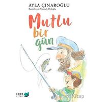 Mutlu Bir Gün - Ayla Çınaroğlu - FOM Kitap