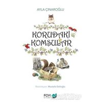 Korudaki Komşular - Ayla Çınaroğlu - FOM Kitap