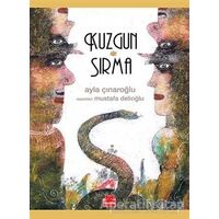 Kuzgun ve Sırma - Ayla Çınaroğlu - Kırmızı Kedi Çocuk