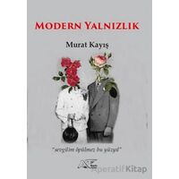 Modern Yalnızlık - Murat Kayış - Kuytu Yayınları