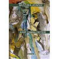 Kayıp Zaman Defteri - Mustafa Atapay - Artshop Yayıncılık