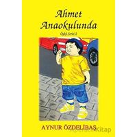 Ahmet Anaokulunda - Aynur Özdelibaş - Tunç Yayıncılık