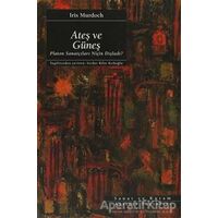 Ateş ve Güneş - Iris Murdoch - Ayrıntı Yayınları