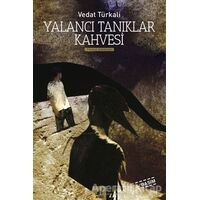 Yalancı Tanıklar Kahvesi - Vedat Türkali - Ayrıntı Yayınları
