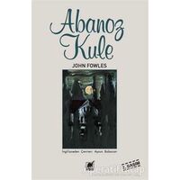 Abanoz Kule - John Fowles - Ayrıntı Yayınları