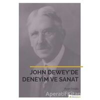 John Dewey’de Deneyim ve Sanat - Ayşe Eroğlu - Hiperlink Yayınları