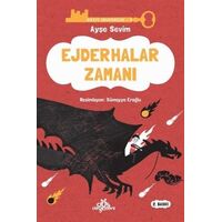 Ejderhalar Zamanı - Hikaye Anahtarcısı 2 - Ayşe Sevim - Düş Değirmeni