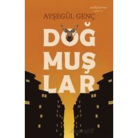 Doğmuşlar - Ayşegül Genç - Muhit Kitap