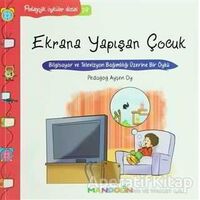 Pedagojik Öyküler: 19 - Ekrana Yapışan Çocuk - Ayşen Oy - İnkılap Kitabevi