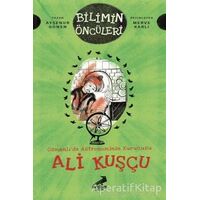 Osmanlı’da Astronominin Kurucusu Ali Kuşçu - Bilimin Öncüleri - Ayşenur Gönen - Erdem Çocuk