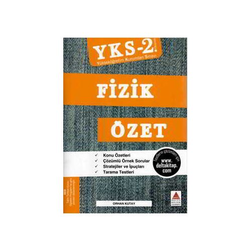 AYT (YKS 2. Oturum) Fizik Özet - Orhan Kutay - Delta Kültür Yayınevi