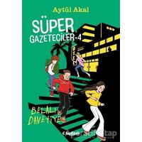 Süper Gazeteciler 4: Belalı Davetiye - Aytül Akal - Tudem Yayınları