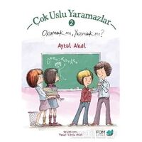 Çok Uslu Yaramazlar 2 - Okumak mı, Yazmak mı? - Aytül Akal - FOM Kitap