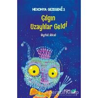 Çılgın Uzaylılar Geldi - Hexonya Gezegeni 3 - Aytül Akal - FOM Kitap