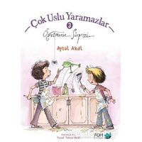 Öğretmenin Sürprizi - Çok Uslu Yaramazlar 3 - Aytül Akal - FOM Kitap