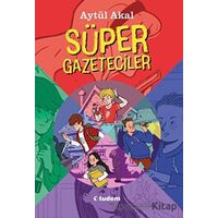 Süper Gazeteciler Serisi Set (5 Kitap) - Aytül Akal - Tudem Yayınları