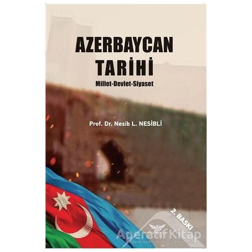 Azerbaycan Tarihi - Nesib L. Nesibli - Altınordu Yayınları