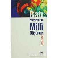 Batı Karşısında Milli Düşünce - İzzet Tanju - Ötüken Neşriyat