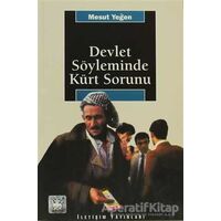 Devlet Söyleminde Kürt Sorunu - Mesut Yeğen - İletişim Yayınevi