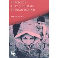 Türkiye’de Kürt Çocukları ve İnsan Hakları - Kerim Yıldız - Belge Yayınları