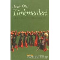 Hazar Ötesi Türkmenleri - Ahmet Anna Berdiyev - Kaknüs Yayınları
