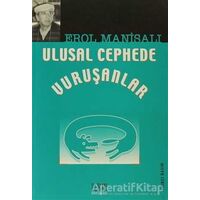 Ulusal Cephede Vuruşanlar - Erol Manisalı - Derin Yayınları