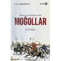 Ermeni Kaynaklarına Göre Moğollar - A. G. Galstyan - Yeditepe Yayınevi