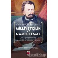 Milliyetçilik ve Namık Kemal - Lütfü Şehsuvaroğlu - Elips Kitap