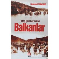 Ateş Çemberindeki Balkanlar - Raymond Poincare - Pınar Yayınları