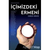 İçimizdeki Ermeni (1915-2015) - Kolektif - Can Yayınları