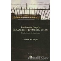 Kürdistan’dan Dünya’ya İnsanlığın Bitmeyen Çilesi - Dursun Ali Küçük - Peri Yayınları