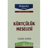 Kürtçülük Meselesi - Tekin Erer - Boğaziçi Yayınları