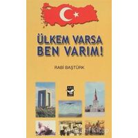 Ülkem Varsa Ben Varım! - Rabi Baştürk - Arı Sanat Yayınevi