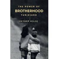 The Power Of Brotherhood Tur(k)urd - Zeynep Kılıç - Çıra Yayınları