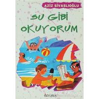 Su Gibi Okuyorum - Aziz Sivaslıoğlu - Özyürek Yayınları