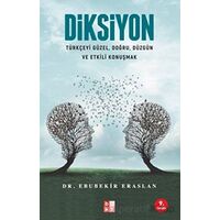 Diksiyon (Türkçeyi Güzel, Doğru, Düzgün ve Etkili Konuşmak)