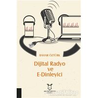 Dijital Radyo ve E-Dinleyici - Bahar Öztürk - Akademisyen Kitabevi