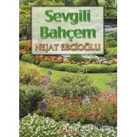 Sevgili Bahçem - Nejat Ebcioğlu - İnkılap Kitabevi