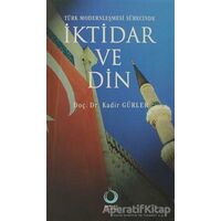 Türk Modernleşmesi Sürecinde İktidar ve Din - Kadir Gürler - Sarkaç Yayınları