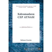 Kahramanların Cep Aynası - Baltasar Gracian - Maya Kitap