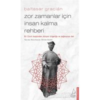 Zor Zamanlar İçin İnsan Kalma Rehberi - Baltasar Gracian - Destek Yayınları