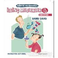 İlginç Meslekler 4 - Cam Ustası - Banu Savu - Doğan Egmont Yayıncılık