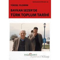 Baykan Sezer’de Türk Toplum Tarihi - Yüksel Yıldırım - Doğu Kitabevi