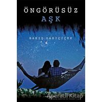 Öngörüsüz Aşk - Barış Sarıçiçek - Sokak Kitapları Yayınları